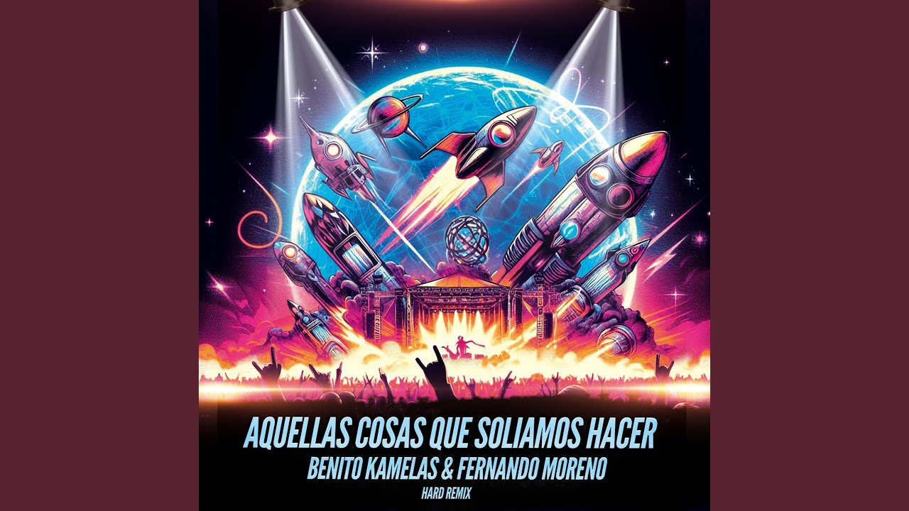 Aquellas Cosas Que Solíamos Hacer (Hard Remix)