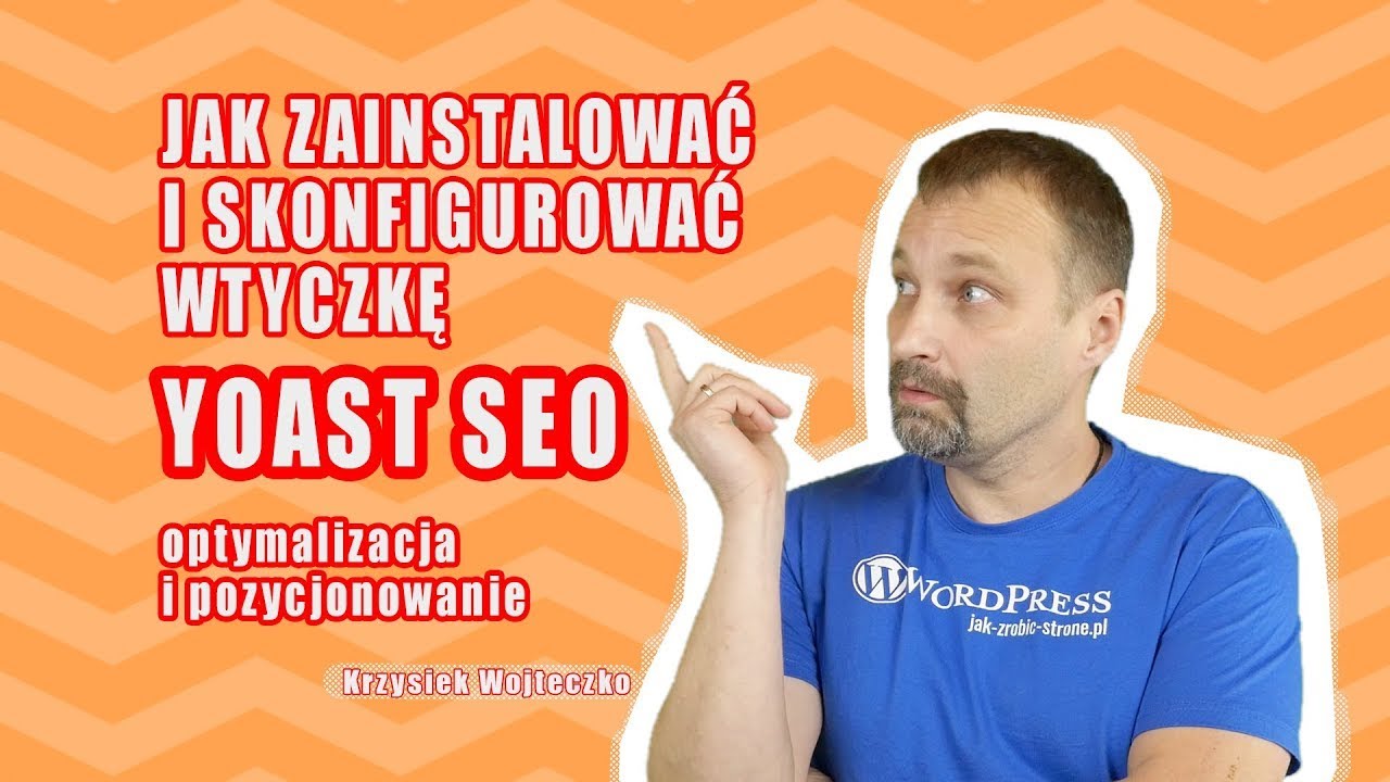 Instalacja i konfiguracja wtyczki Yoast SEO - pozycjonowanie wordpress