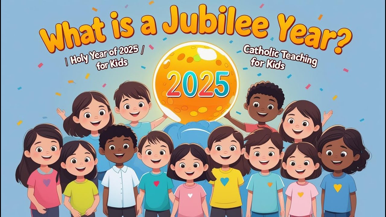 What Is a Jubilee Year? | Holy Year of 2025 | Catholic Teaching for Kids | Catechism for Kids