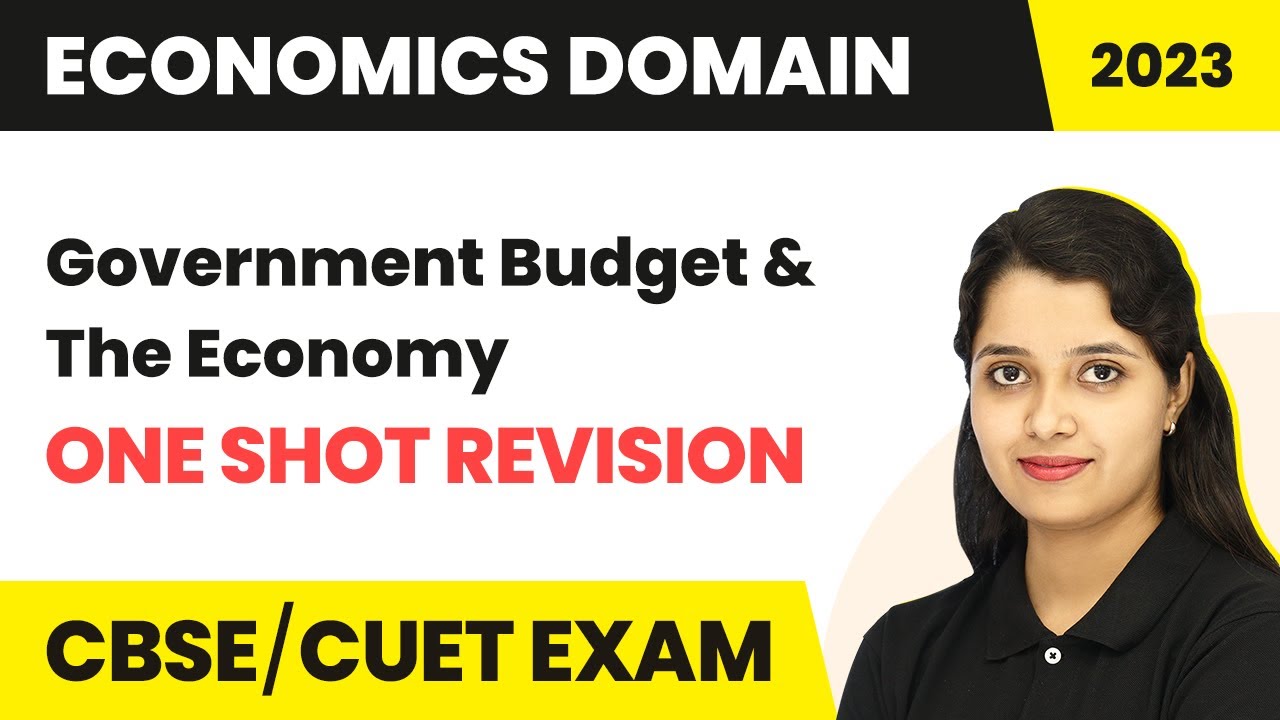 Government Budget & The Economy - One Shot Revision | CUET Economics Domain | CUET Exams 2023