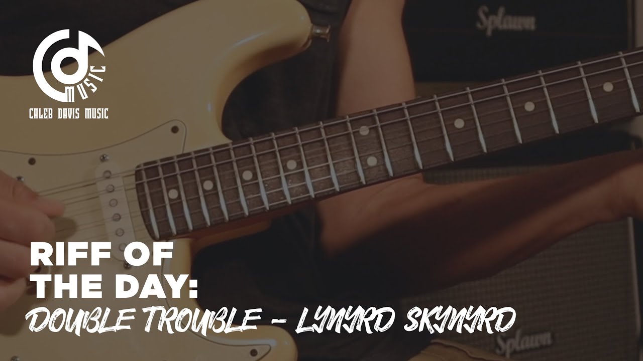 Double Trouble - Lynyrd Skynyrd RIFF OF THE DAY