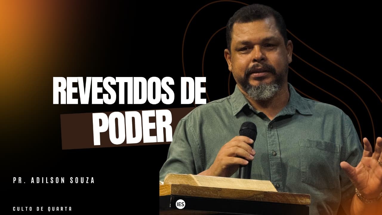 REVESTIDOS DE PODER  - PR. ADILSON SOUZA