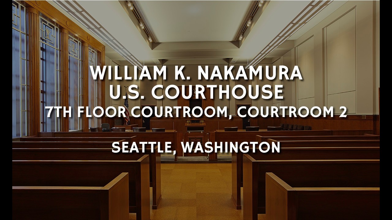Seattle Courtroom 2 9:00 AM Monday 3/2