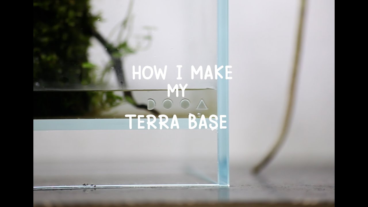 How i make my DOOA terra base, I'm a fan of the result