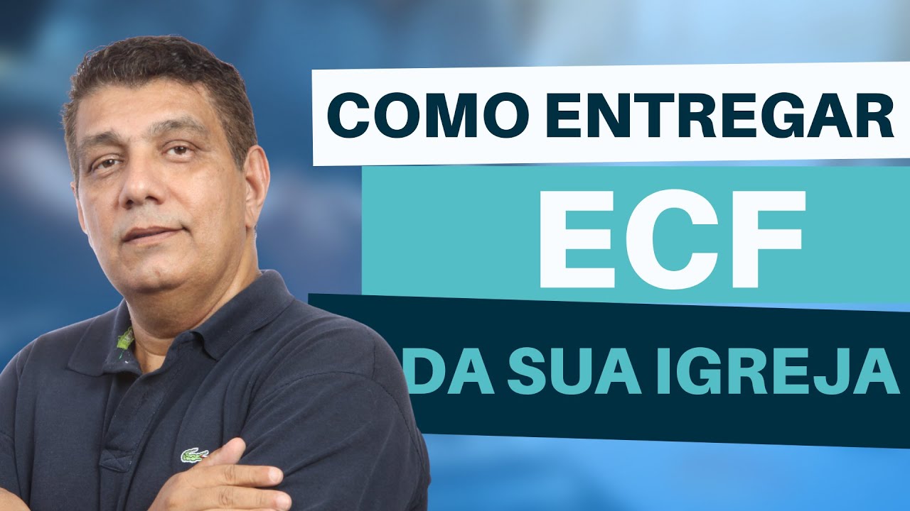 Como Entregar a ECF da Sua Igreja - Imunes e Isentas