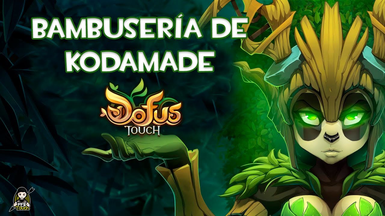 GUÍA DE MAZMORRA: BAMBUSERÍA DE KODAMADE - DOFUS TOUCH