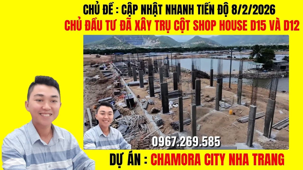 Chamora City Nha Trang - Tiến Độ 8/2/2026 - Đã Xây Lên Khung Shop House D15 và D12