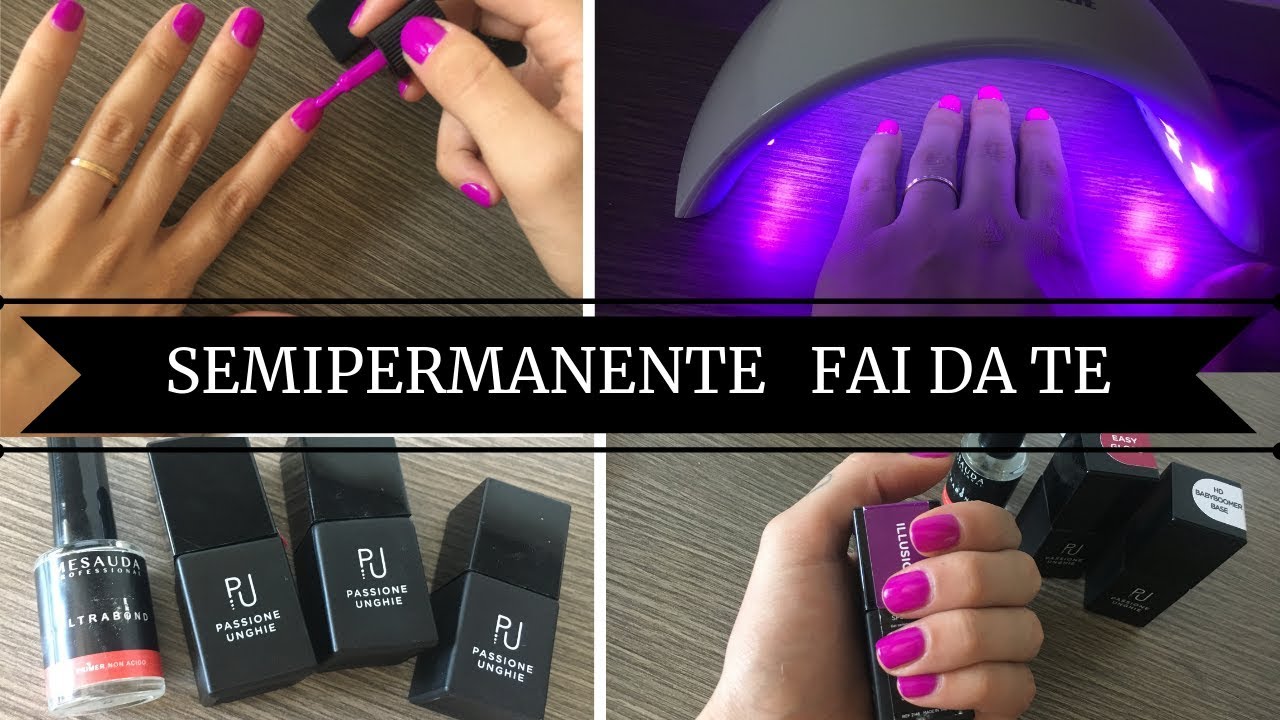 SEMIPERMANENTE FAI DA TE 💅🏼 PASSIONE UNGHIE & MESAUDA