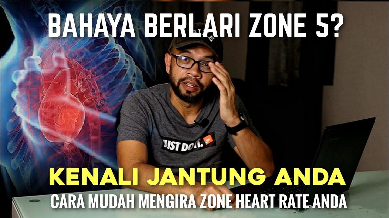 BAHAYA JANTUNG BERLARI DI ZONE 5? | Kenali Jantung Anda (Cara Mudah Mengira Zone Heart Rate)