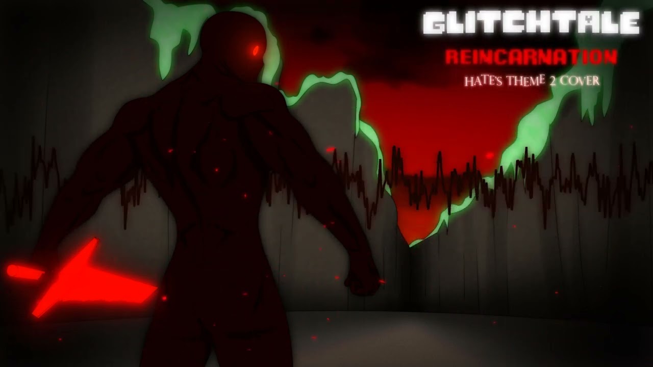 GLITCHTALE || Reincarnation - Cover | [Hate's theme 2]