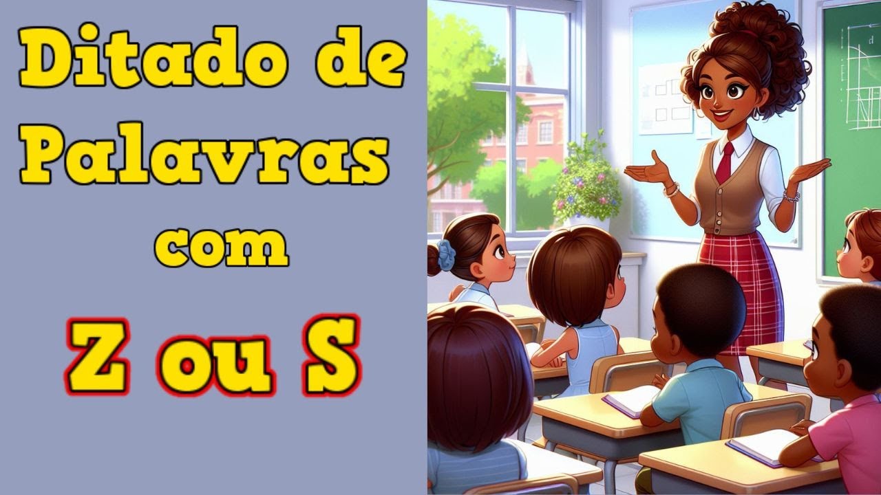 Ditado de Palavras com Z ou S No Final - 📚 Ditado de Palavras - @explicandoumpoucomais