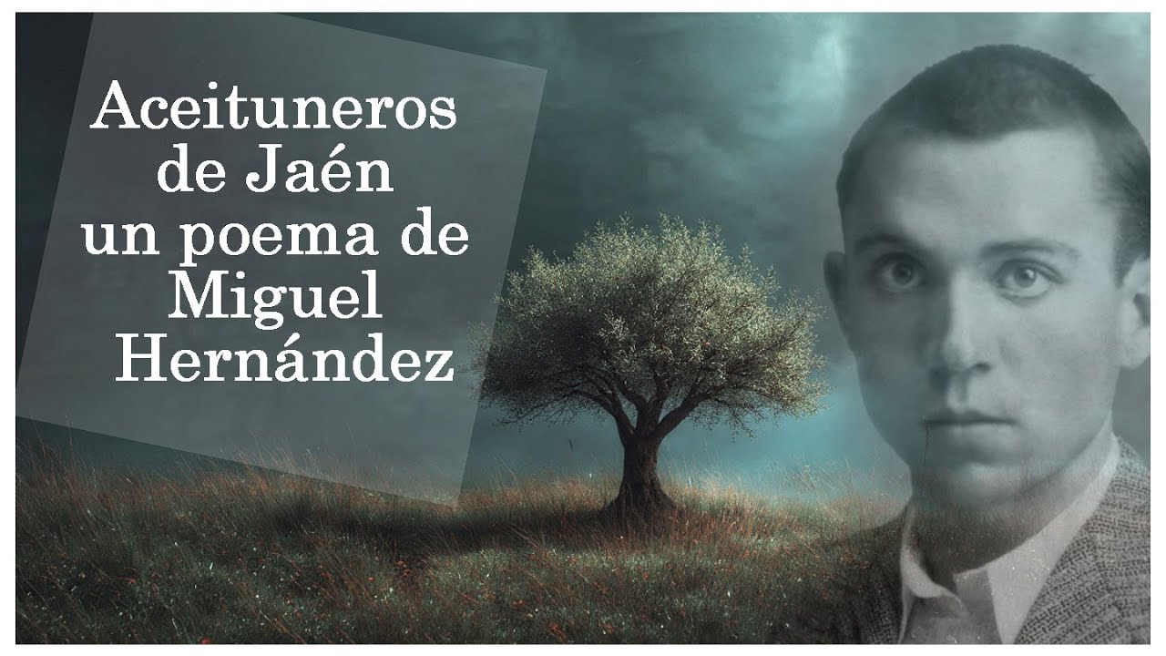 Aceituneros de Jaén un poema de Miguel Hernández