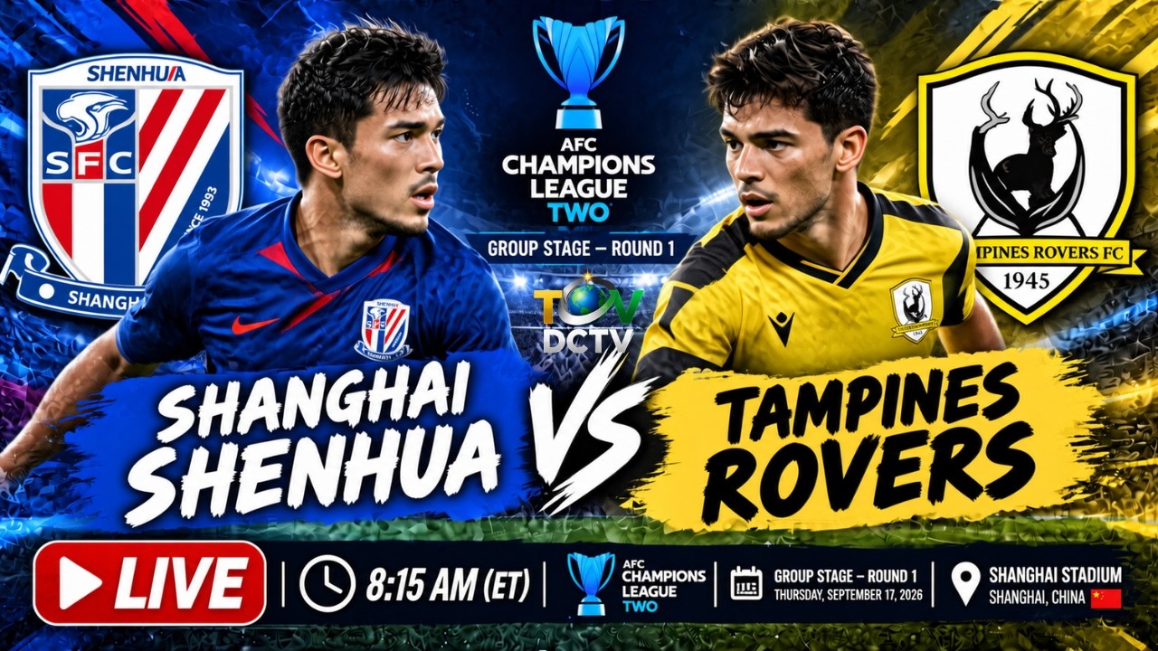 🔴 LIVE 🔥 Shanghai Shenhua vs Tampines Rovers | AFC Champions League Two | Live Soccer