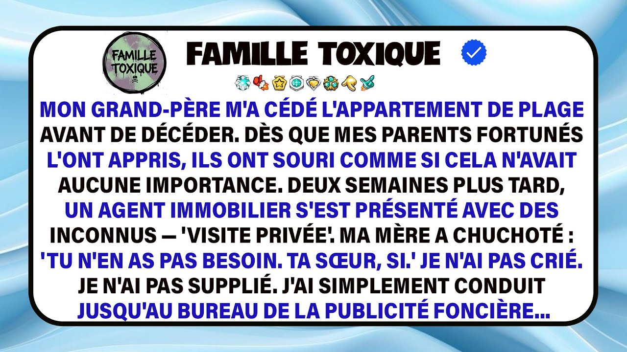 Je Découvre Que L’appartement En Bord De Mer Légué Par Mon Grand-père A Été Vendu En Secret.