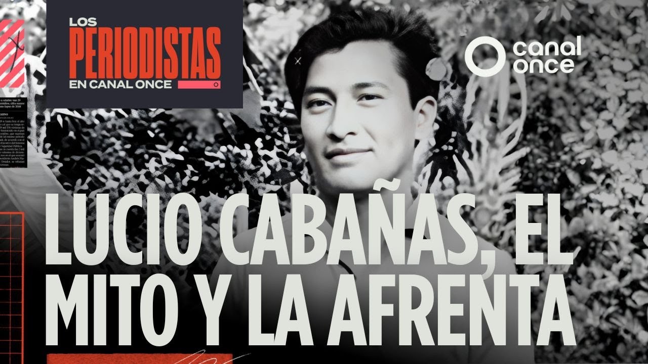 Cápsula - Lucio Cabañas, el mito y la afrenta