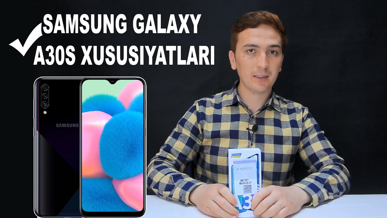 SAMSUNG GALAXY A30S XUSUSIYATLARI, SHARHLAR, FIKRLAR | ХУСУСИЯТЛАРИ, ШАРҲЛАР, ФИКРЛАР