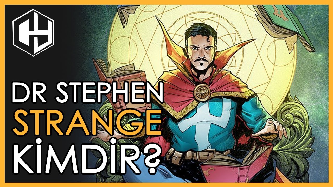 Doctor Stephen Strange Kimdir?