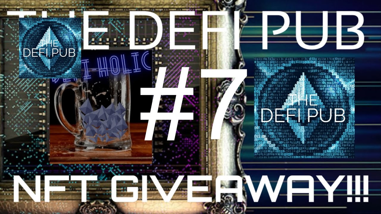 The DEFI Pub - DEFI-HOLIC FREE NFT GIVEAWAY #7!!!