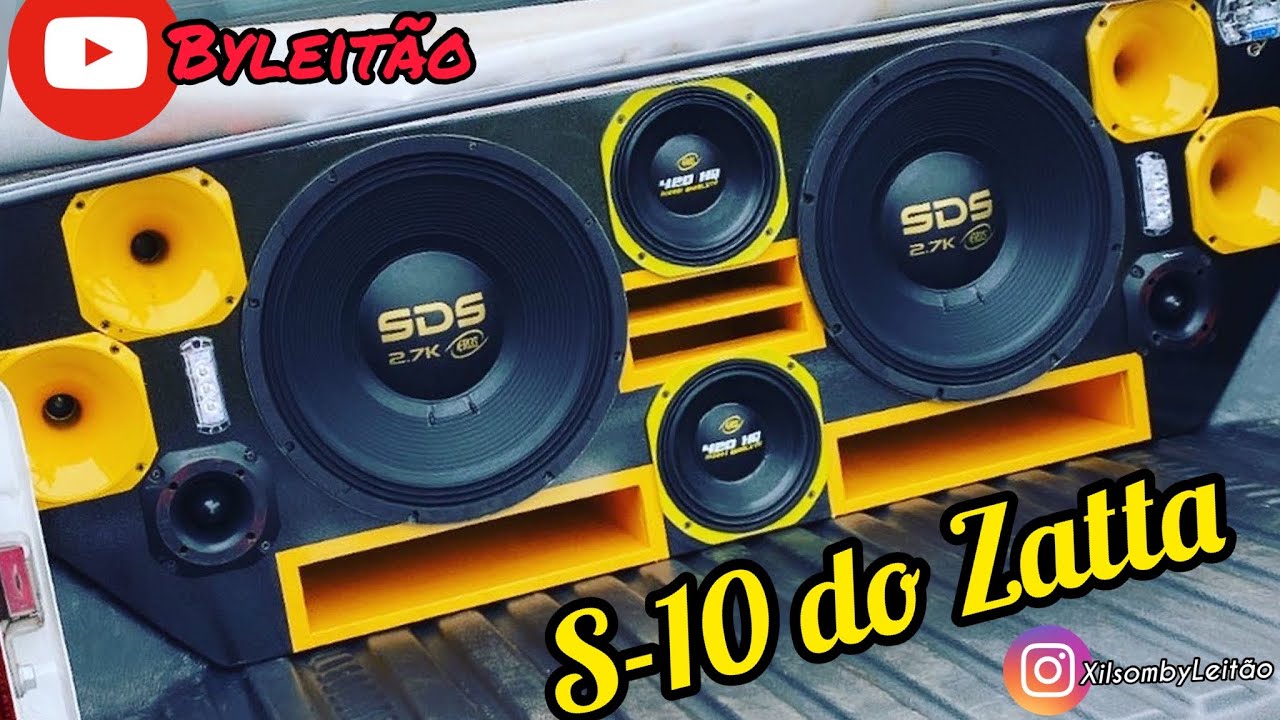 S-10 do Zatta /Xilsombyleitão s10 2022 com sistema de som 4 vias Sonzeira pesada 👊