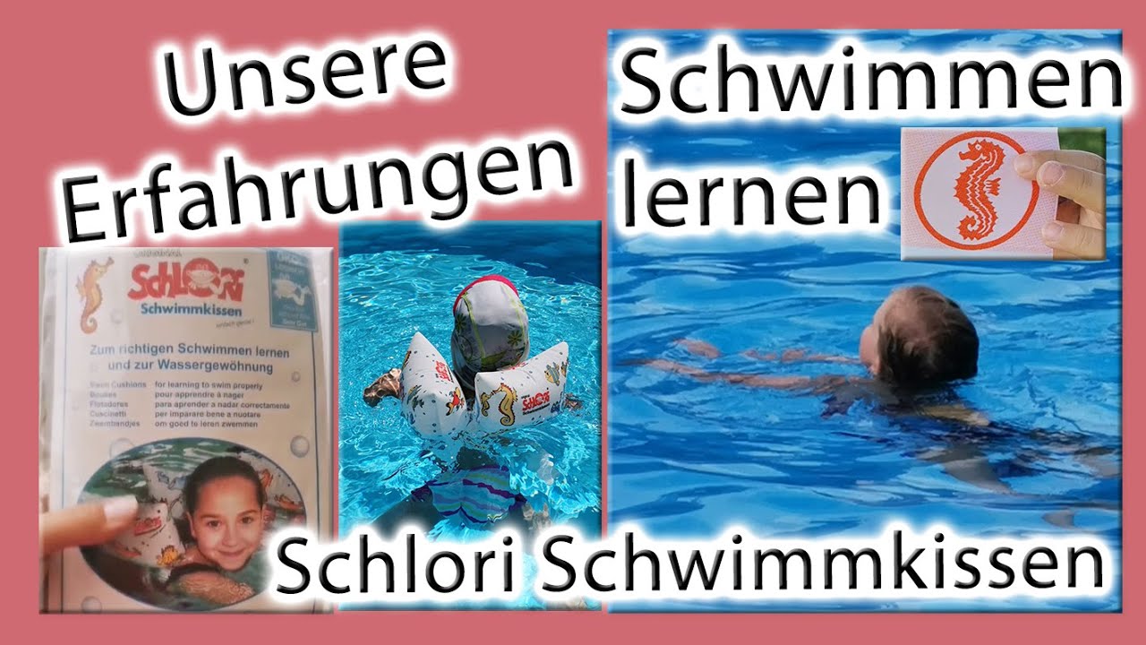 Schwimmen lernen | Unsere Erfahrungen | Schlori Schwimmkissen | Seepferdchen machen