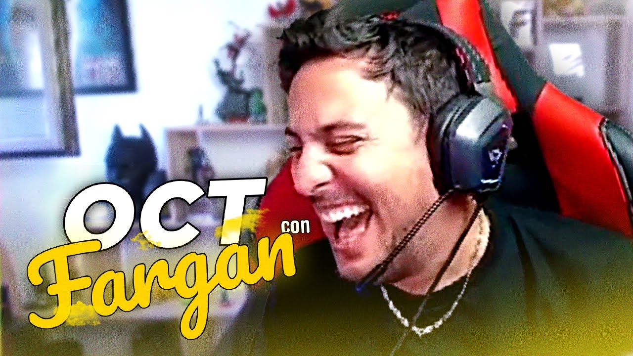 LLORANDO de RISA con FARGAN en OCTUBRE MEJORES MOMENTOS