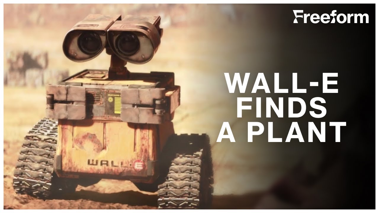 WALL-E Finds a Plant | WALL-E | Freeform