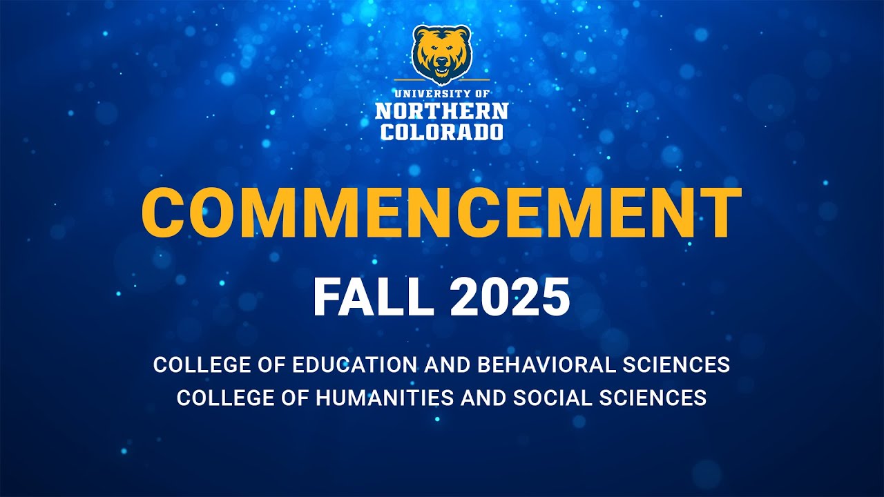 Fall 2025 Commencement (EBS, HSS) | University of Northern Colorado