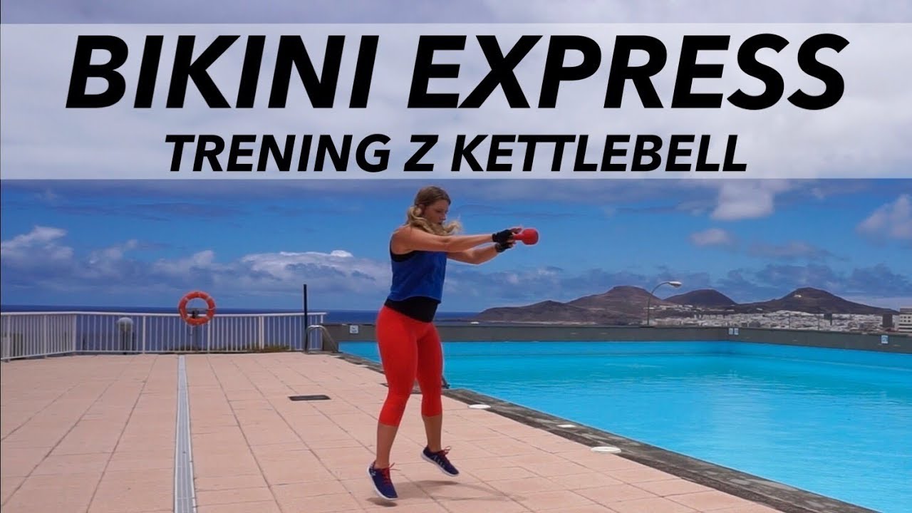 BIKINI EXPRESS - TRENING Z KETTLEBELL