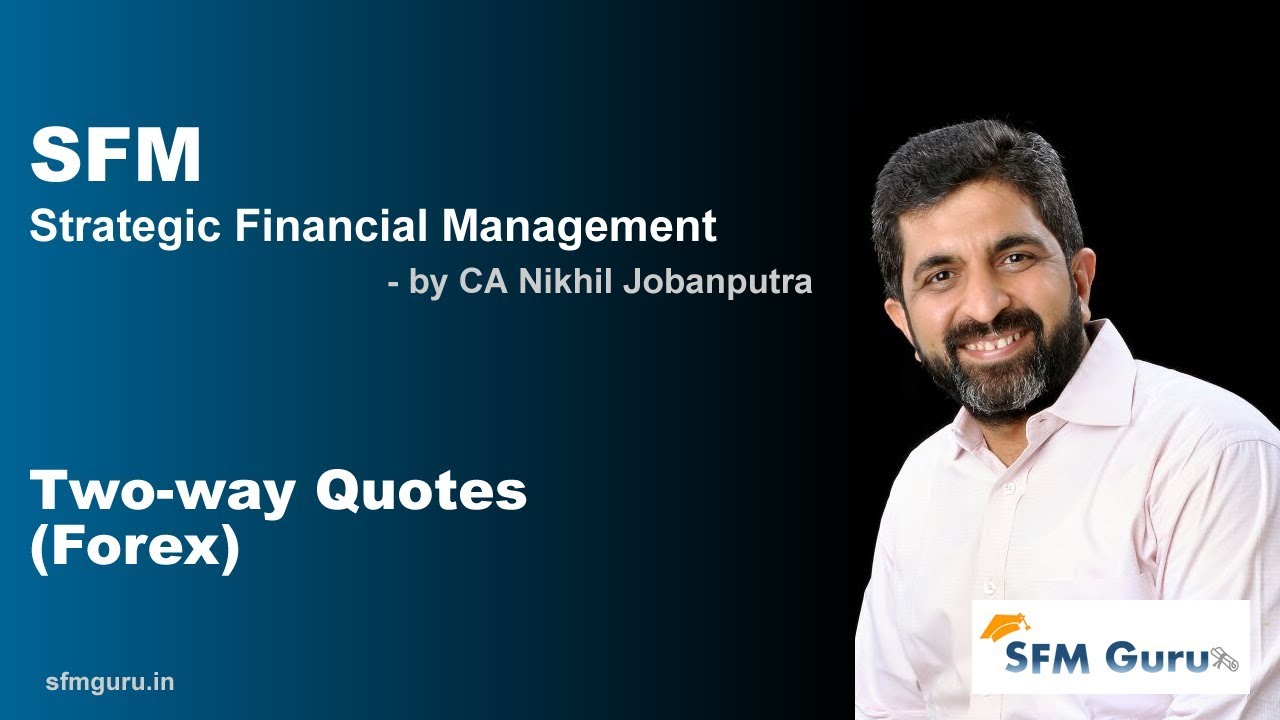 Two Way Quotes (Forex) | CA Final SFM (New Syllabus) Classes & Videos