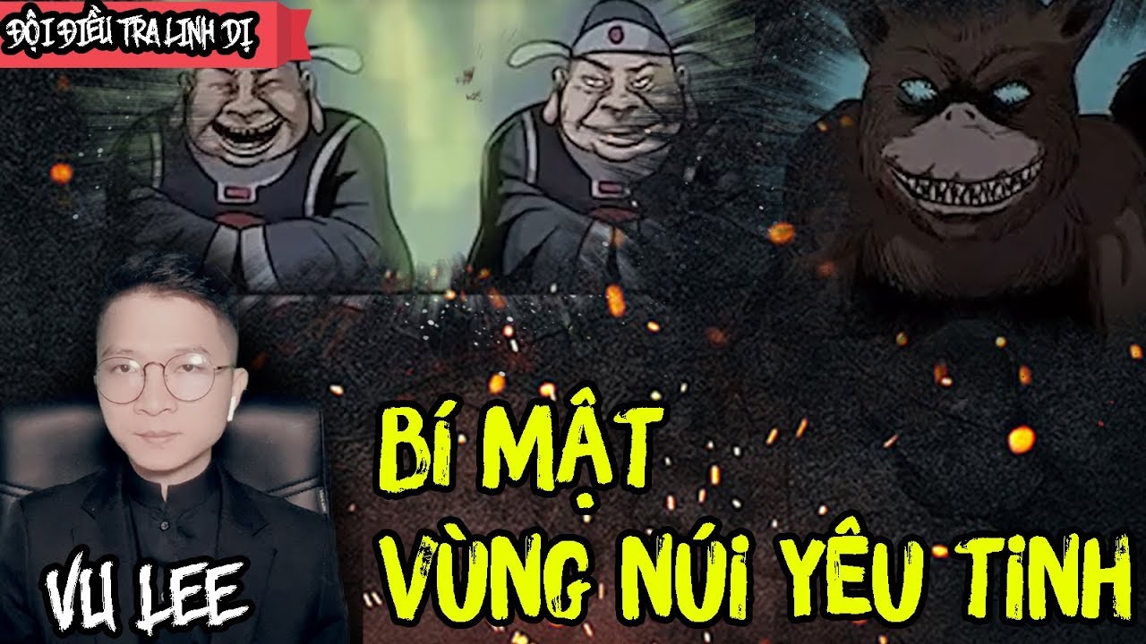 Bí Mật Vùng Núi Yêu Tinh | Vu Lee