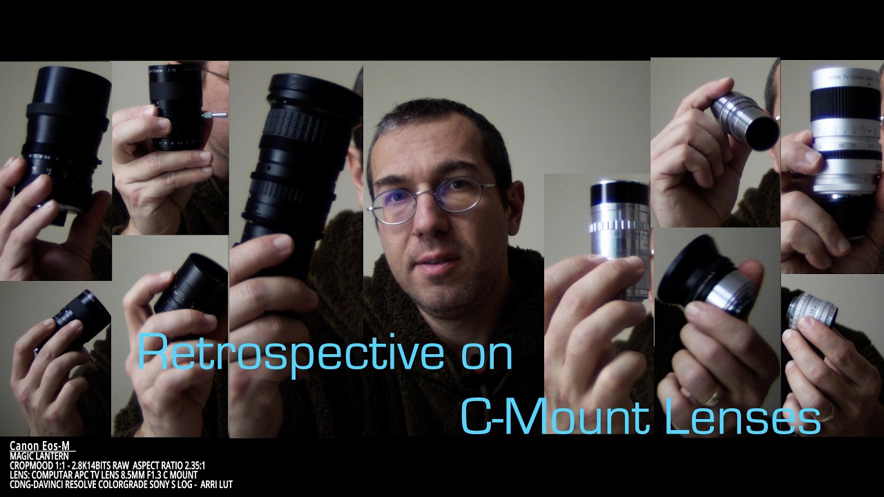 Retrospective on C mount Lenses for Canon EosM Magic Lantern RAW
