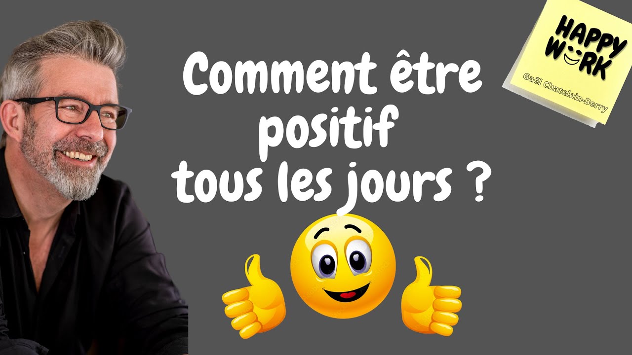 Comment &ecirc;tre positif tous les jours ?
