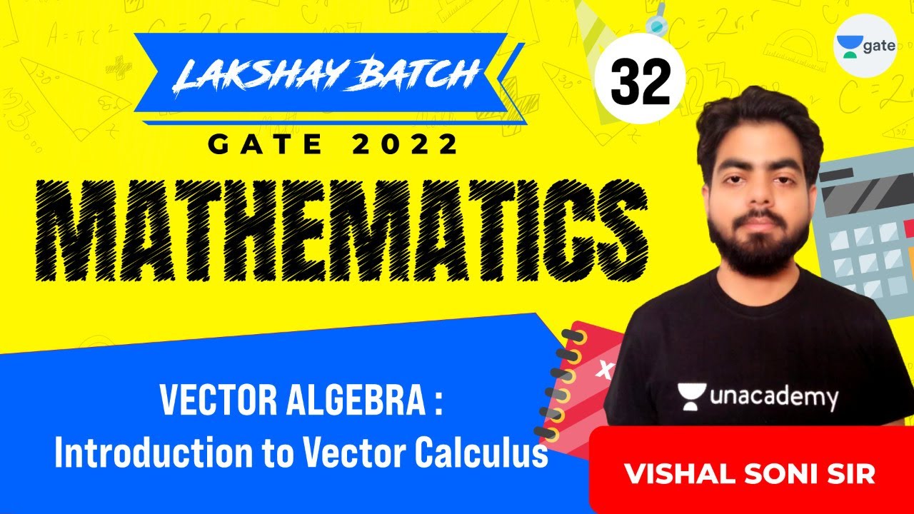 VECTOR ALGEBRA : Vector Calculus Introduction | L:32 | #Mathematics | Lakshay Batch | Vishal Sir