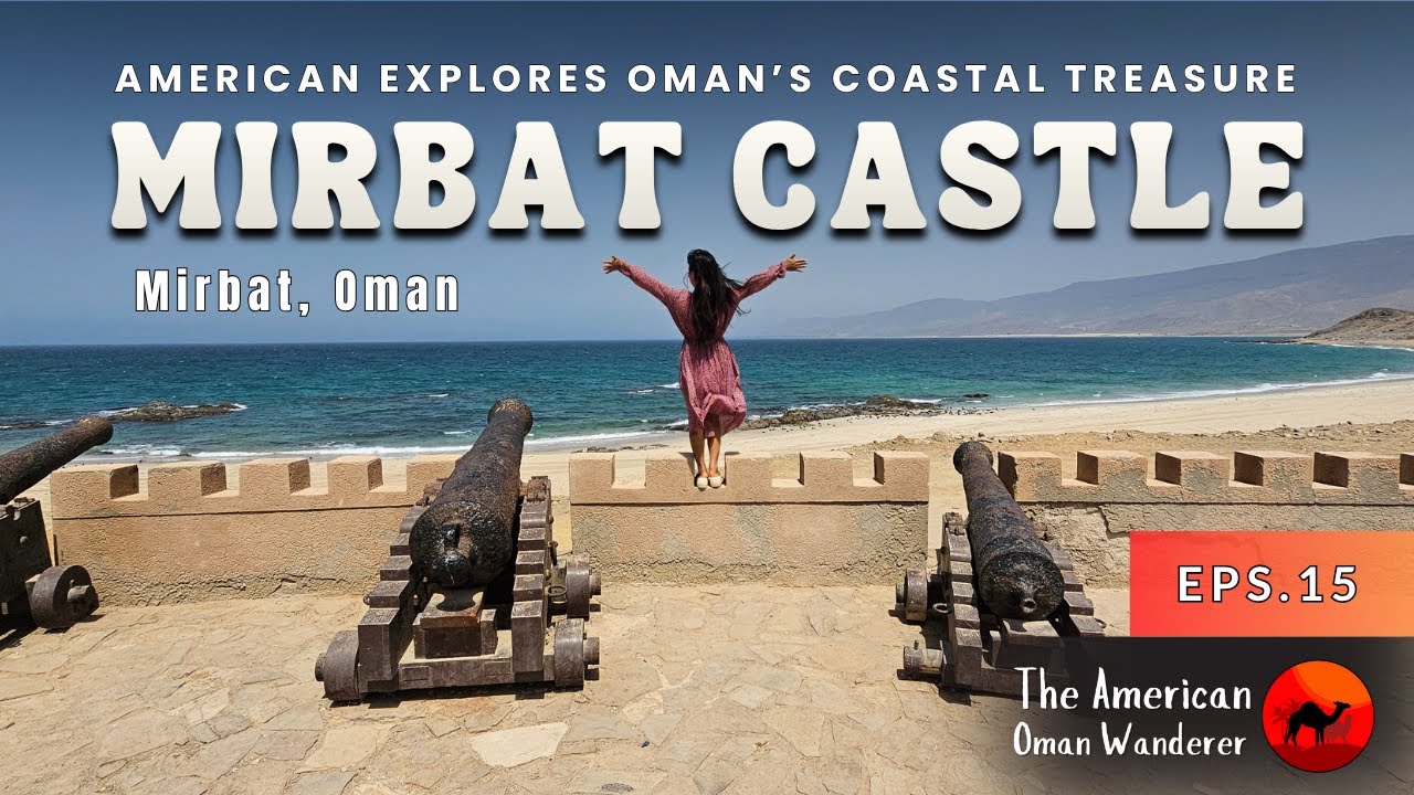 Mirbat Castle: Unveiling the History of Oman&rsquo;s Coastal Treasure 🏰🇴🇲