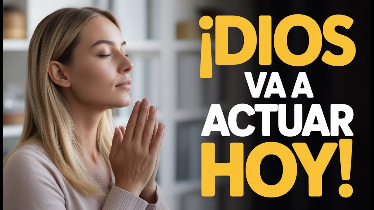 ✨ ¡NO DESPIERTES SIN HACER ESTO! ¡DIOS VA A ACTUAR EN TU VIDA HOY MISMO!