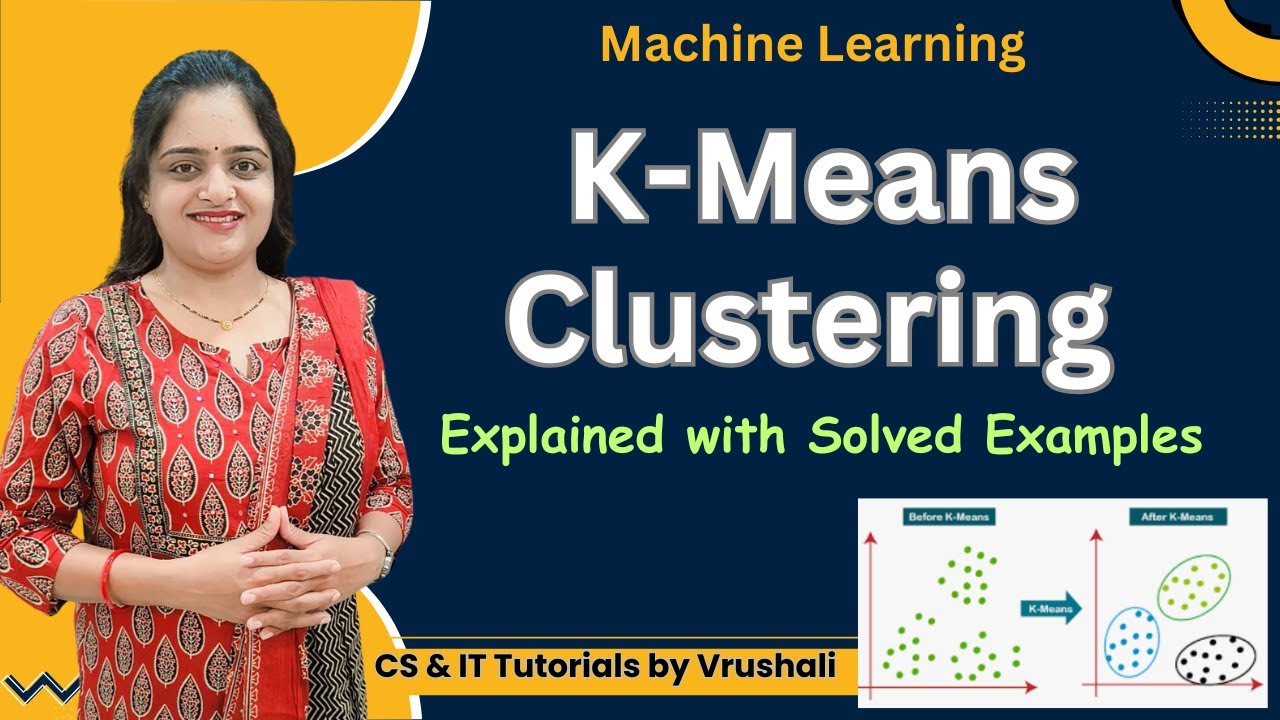 ML 22 : K-means Clustering Algorithm with Solved Examples | Clustering