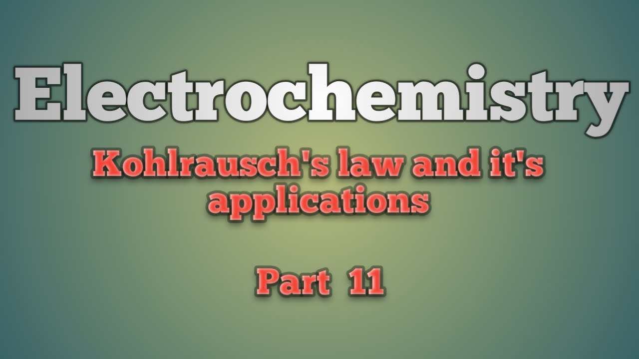 Kohlrausch's law and it's applications