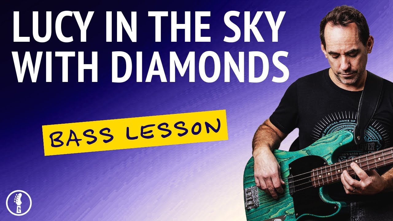 Lucy In The Sky With Diamonds - Master Macca's Iconic Bass Line (No.301)