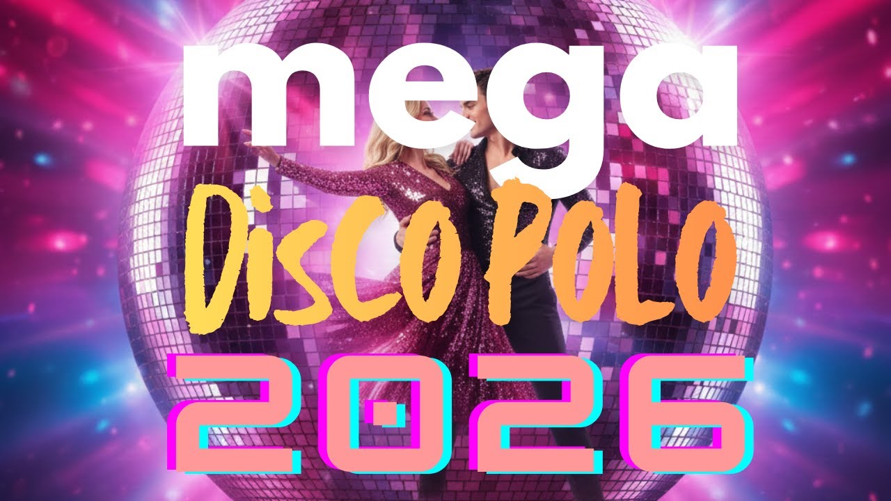 Disco Polo 2026 🔥 Mega Hity NON STOP | Najlepsza Taneczna Składanka