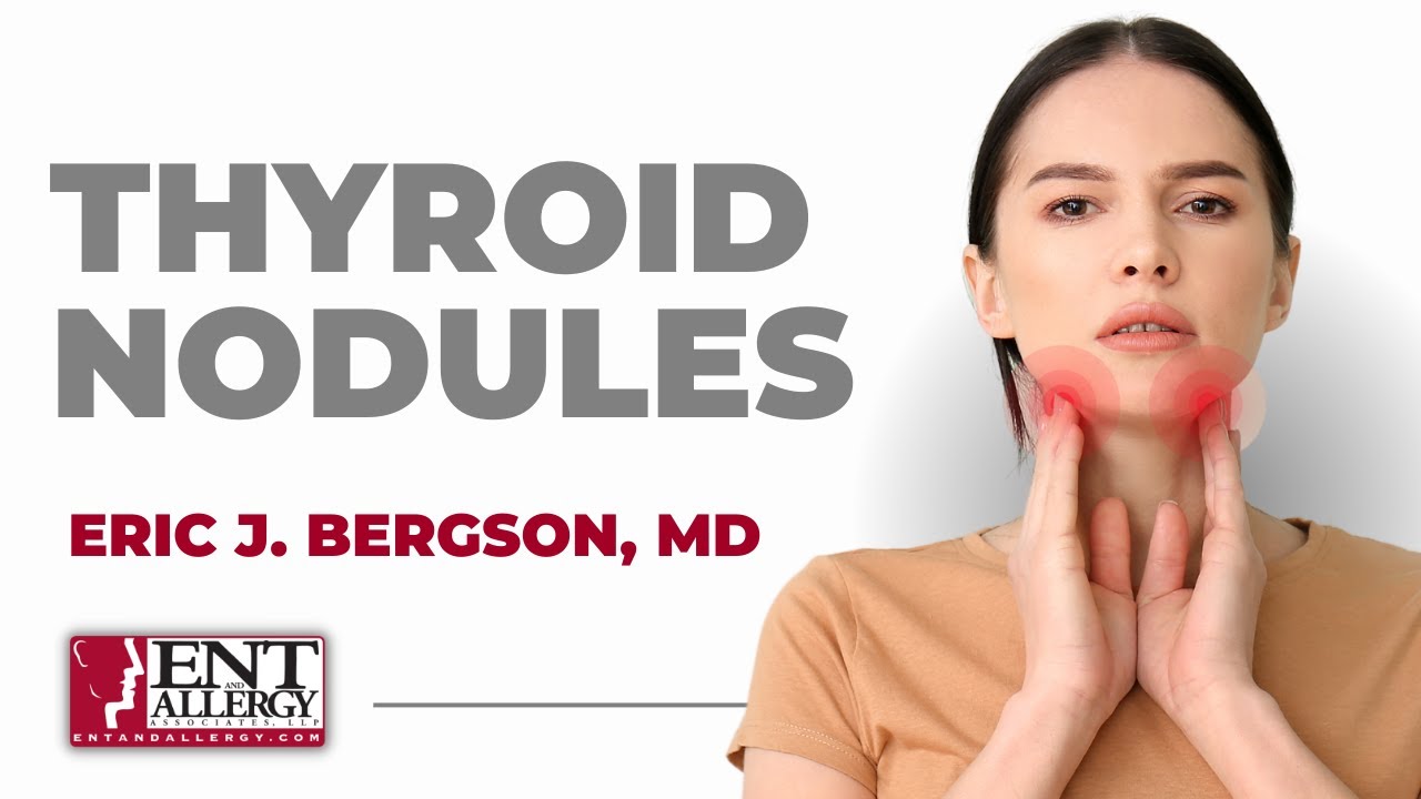 Management of Thyroid Nodules with Dr. Eric J. Bergson