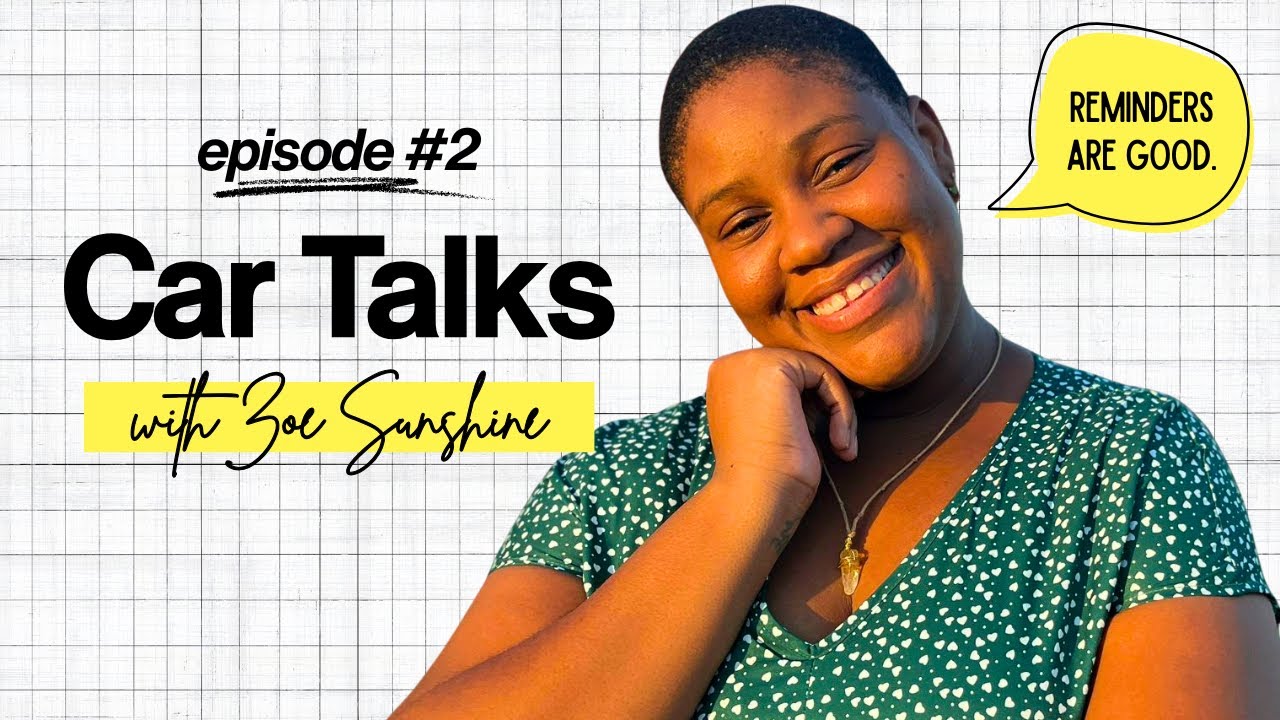 Car Talks with Zoe Sunshine | Little Reminders That Help You Get Through the Day (EP. 2)