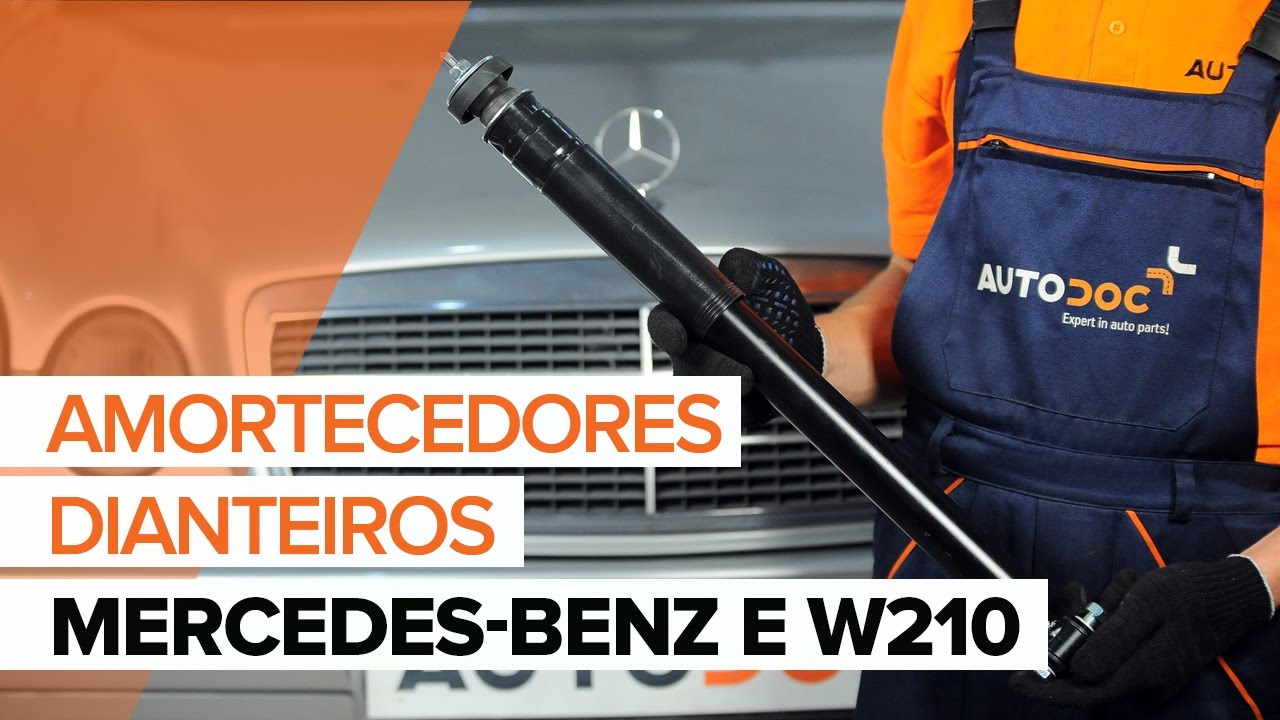Como substituir a amortecedores dianteiros no MERCEDES-BENZ E W210 [TUTORIAL]