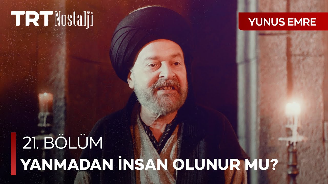 Kim ne kadar yanar ise o kadar tamam olur bütünü - Yunus Emre Özel Sahneler @NostaljiTRT