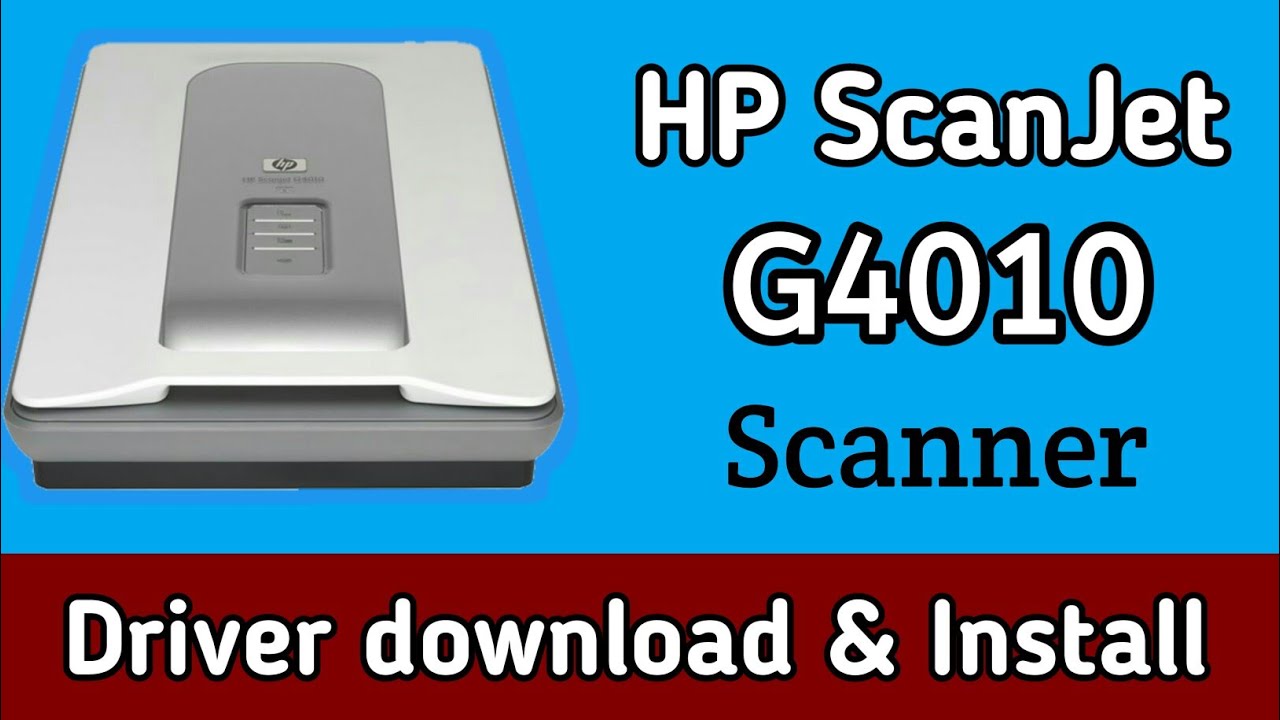 HP Scanjet G4010 Scanner driver Download and Install in windows 10, 7