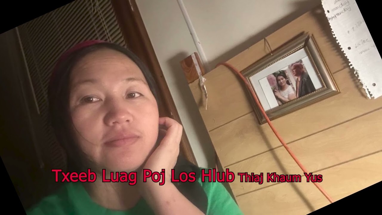 Txeeb Luag Poj Los Hlub Thiaj Khaum Yus 12/4/24