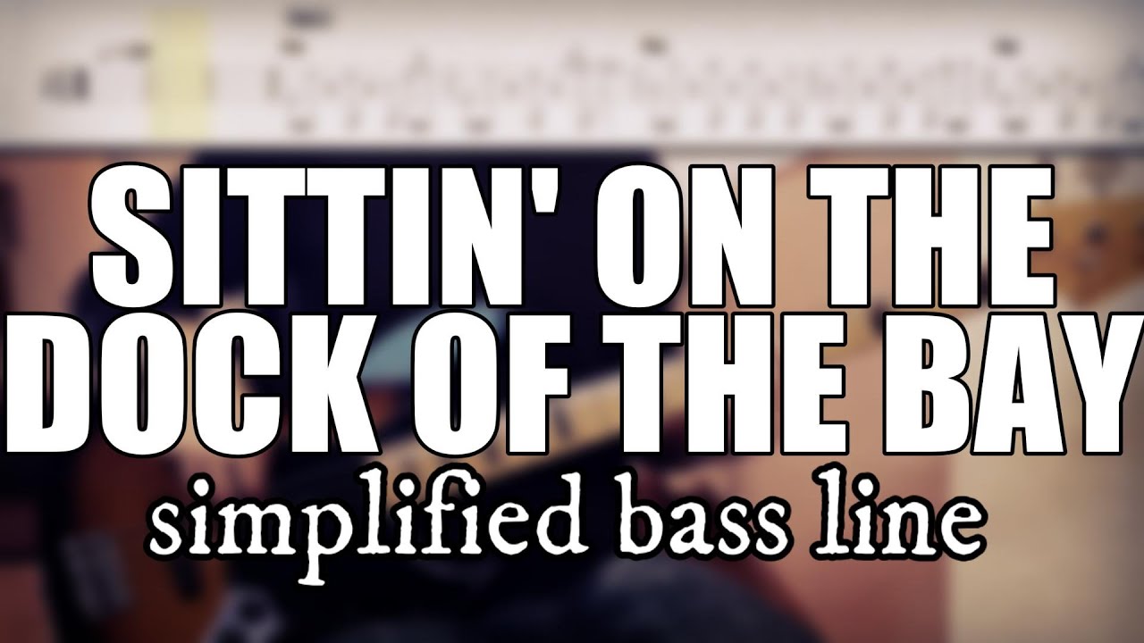 (Sittin' On) The Dock of the Bay - Otis Redding | Simplified bass line with tabs #141