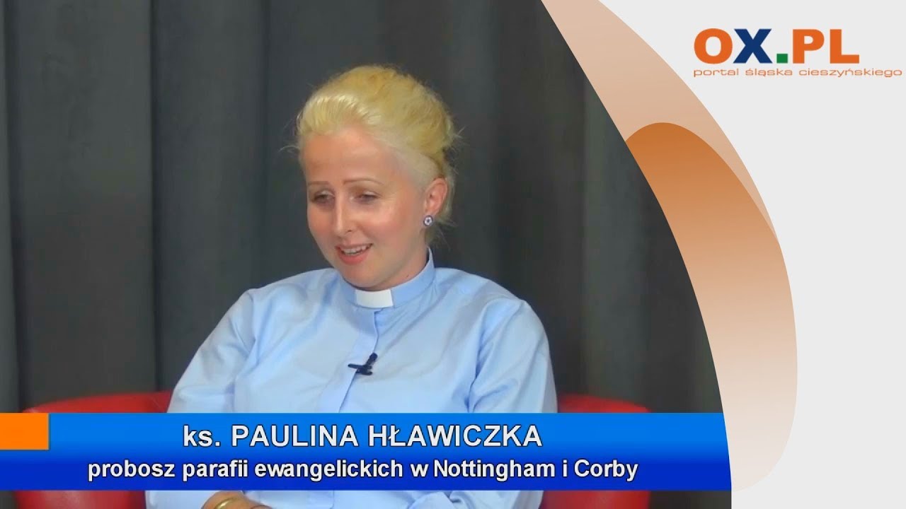 Gość OX.pl - ks. Paulina Hławiczka- Probosz parafii w Nottingham i Corby w Kościele Luterańskim