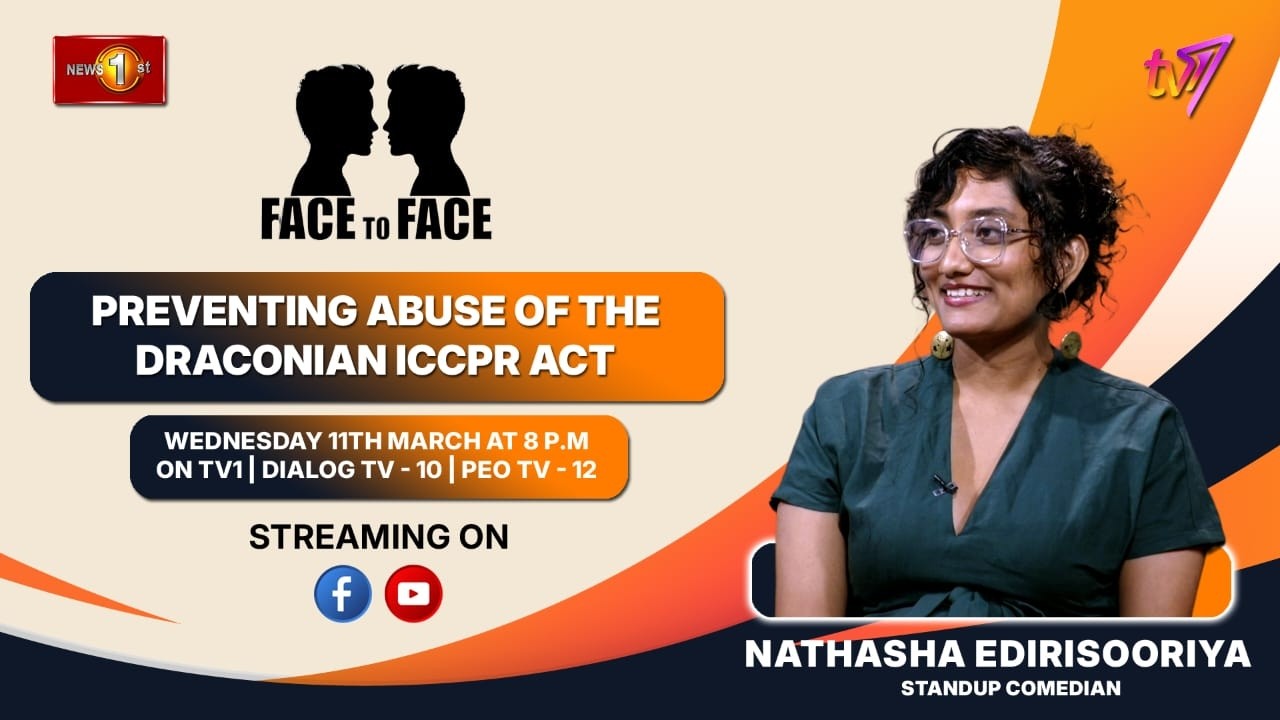 Preventing Abuse of the Draconian ICCPR Act. Nathasha Edirisooriya on Face To Face.