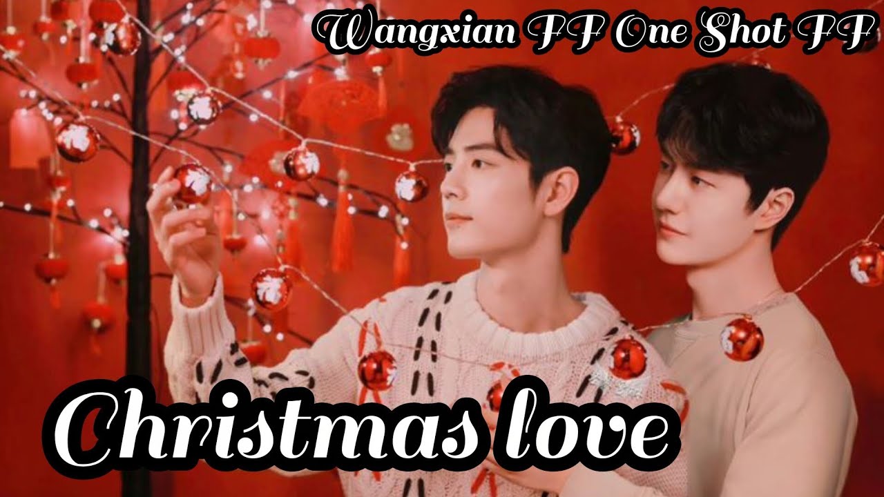 Christmas love 😘#wangxianfanfictionexplainedinhindi #blstroy #wangxianff #bl 