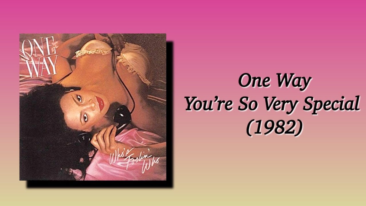 One Way - You’re So Very Special (1982)